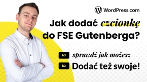 Jak dodać DOWOLNY FONT do FSE Gutenberg w WordPress?