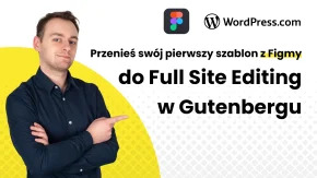 Warsztat #1: Przenieś swój pierwszy szablon z Figmy do FSE w Gutenbergu