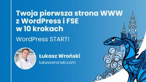 Twoja pierwsza strona WWW z WordPress i FSEw 10 krokach – Akademia WordPress START!